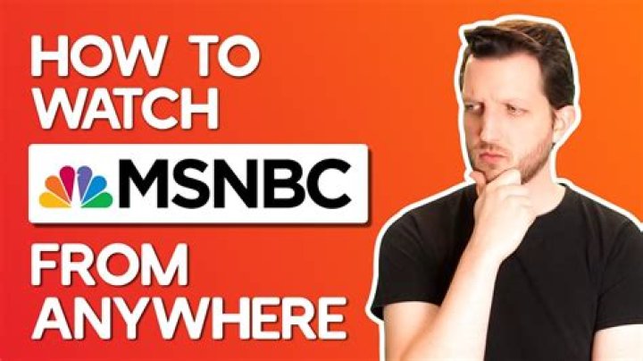 How to Watch MSNBC Livestream for Free: The Ultimate Guide