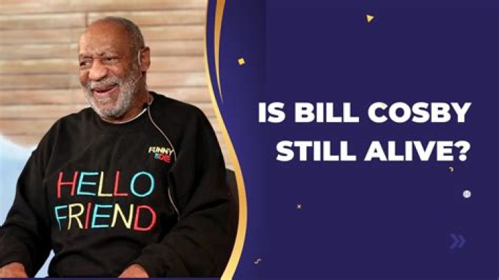 Is Bill Cosby Still Living? Everything You Need to Know