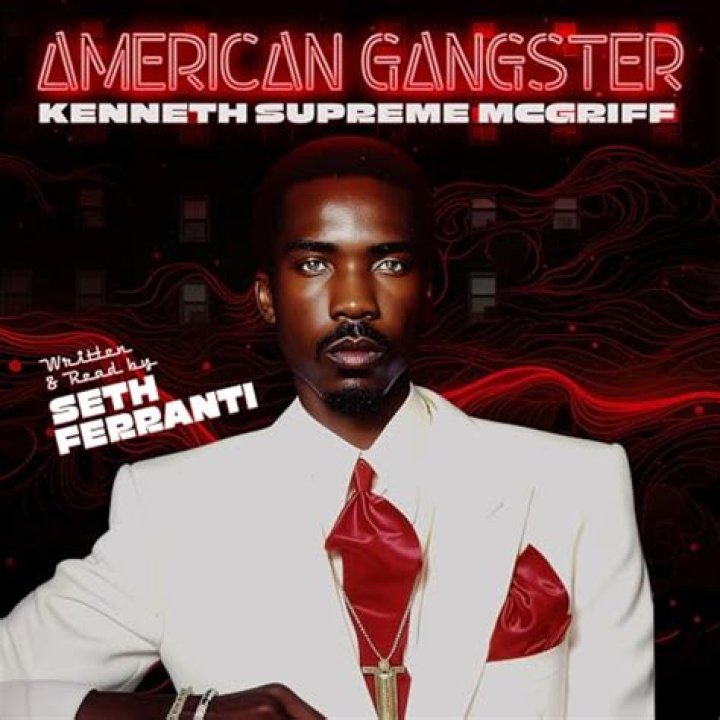 Kenneth Supreme McGriff Net Worth: The Life and Legacy of a Notorious Figure