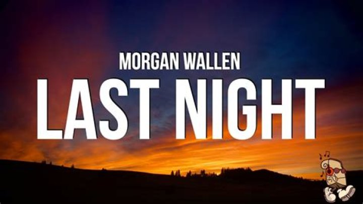 Morgan Wallen Last Night Lyrics: A Deep Dive into the Meaning and Impact