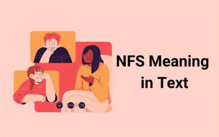 NFS Meaning in Text: Understanding the Acronym and Its Usage