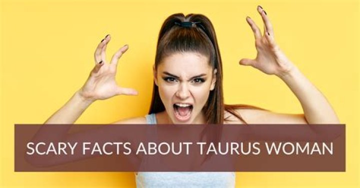 Scary Taurus Woman Facts: Hidden Traits You Didn't Know!