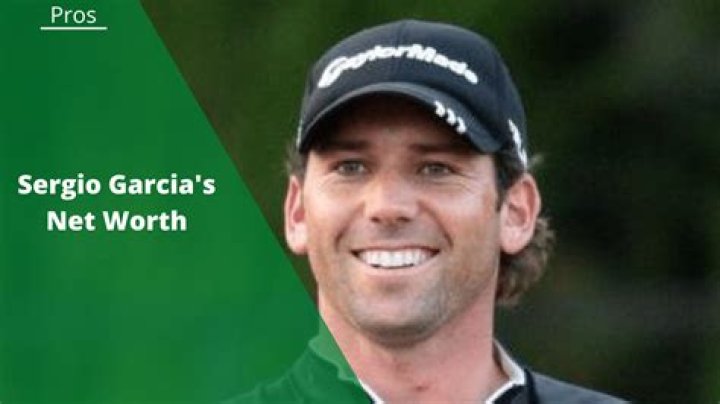 Sergio Garcia Net Worth: A Deep Dive into the Golfer's Wealth and Success