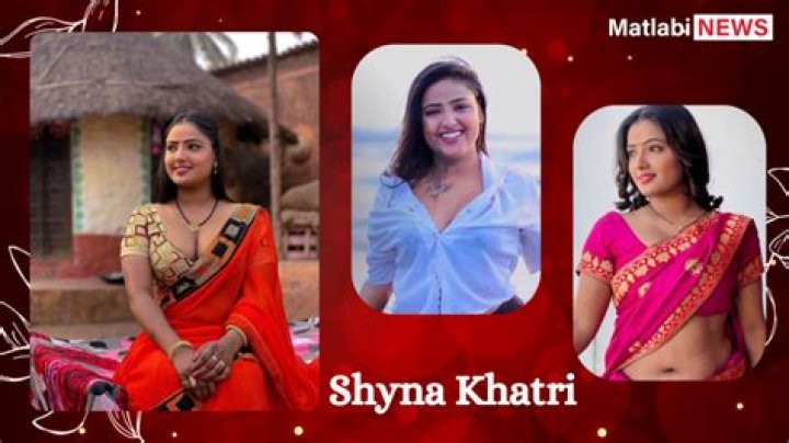 Shyna Khatri Hot: Unveiling the Star Beyond the Spotlight