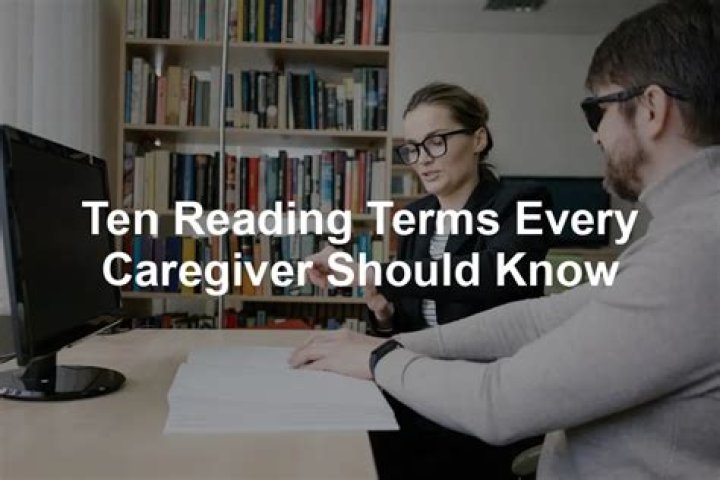 Ten Reading Terms Every Caregiver Should Know