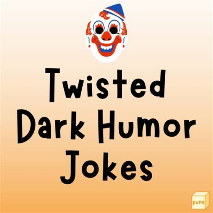 The Ultimate Collection of Dark Humor Jokes: Twisted and Unforgettable