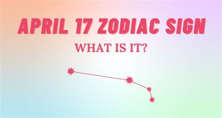 Understanding the April 17th Zodiac: Traits, Compatibility, and More