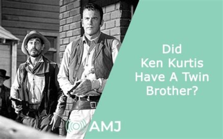 Unraveling the Mystery of Ken Curtis' Twin Brother