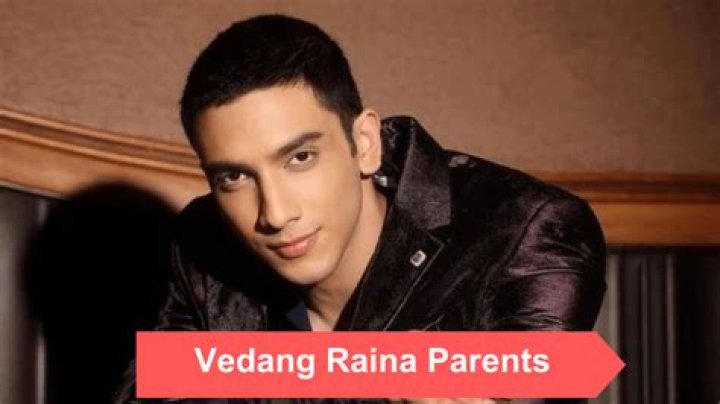 Who Are Vedang Raina's Parents? A Deep Dive into His Family Background